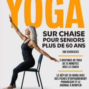 Yoga sur Chaise pour Seniors 60+ – Défi 28 Jours avec Vidéos